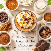 My Guilt Free Caramel Hot Chocolate