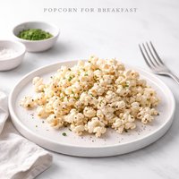 Popcorn for Breakfast