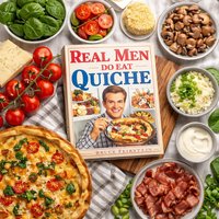 Real Men Do Eat Quiche