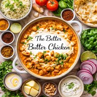 The Better Butter Chicken