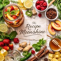 The Recipe Moonshine