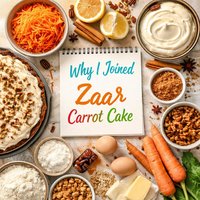 Why I Joined Zaar Carrot Cake